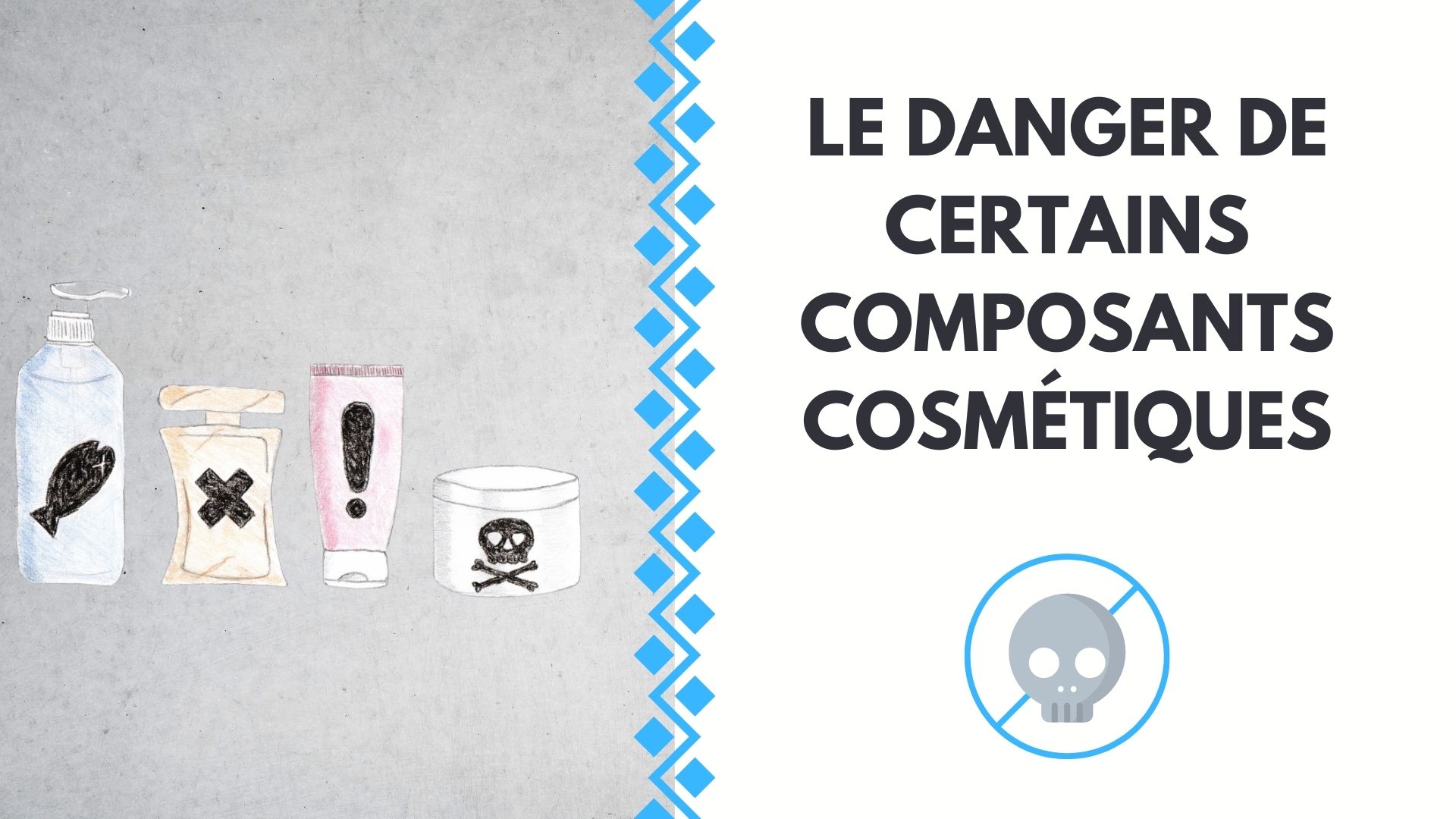 LE DANGER DE CERTAINS COMPOSANTS COSMÉTIQUES