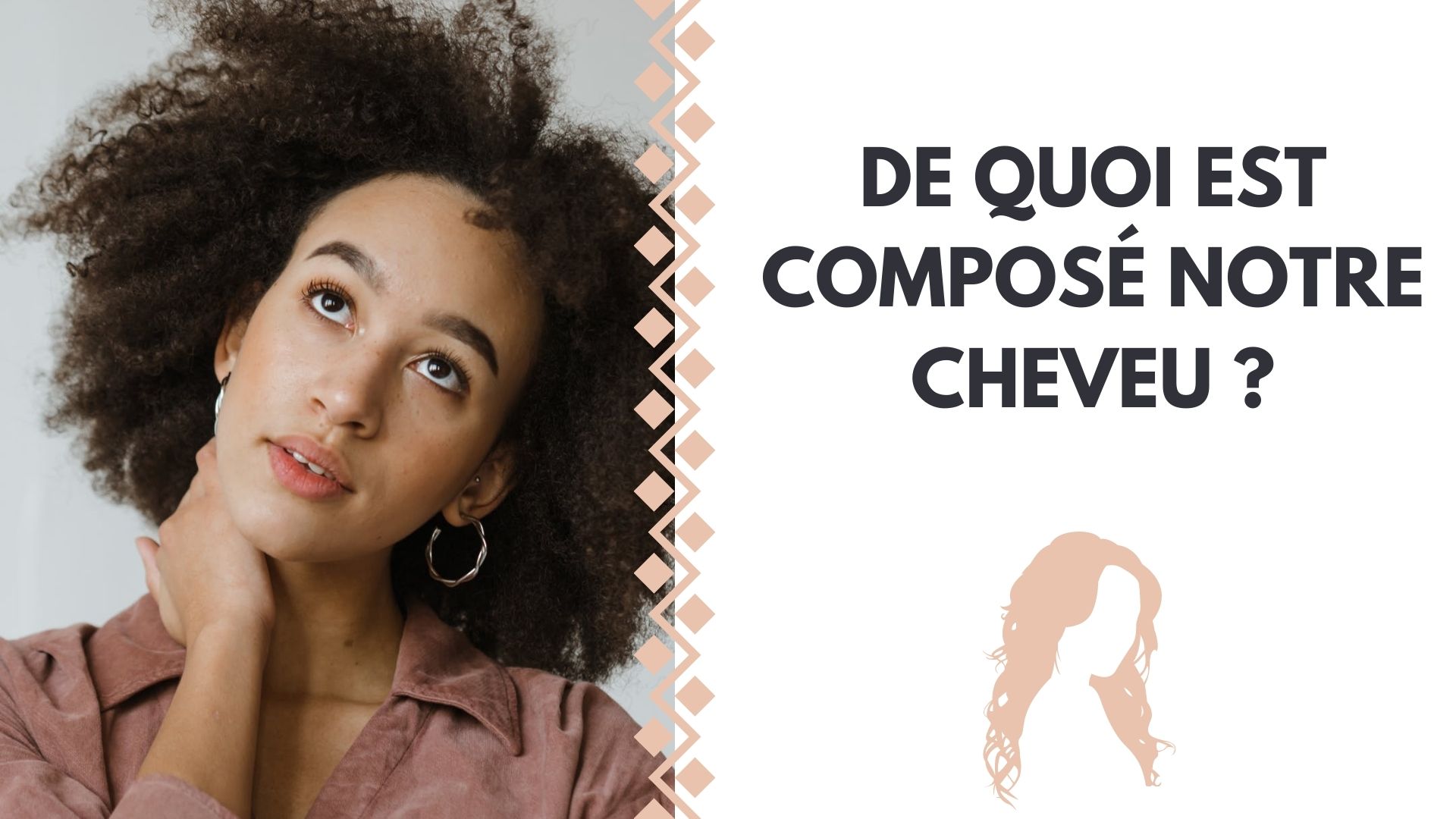 DE QUOI EST COMPOSÉ NOTRE CHEVEU ?