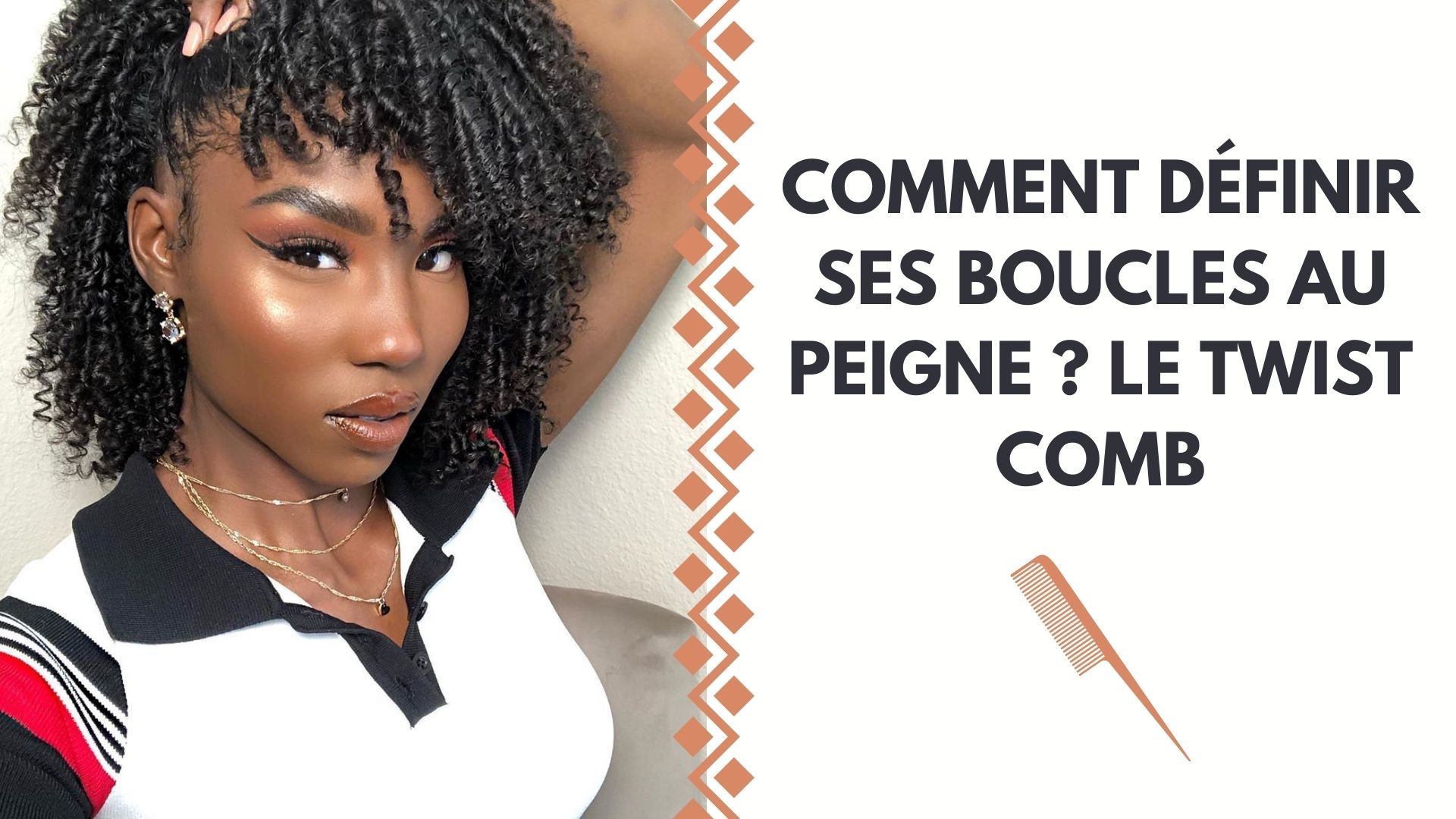 COMMENT DÉFINIR SES BOUCLES AU PEIGNE ? LE TWIST COMB