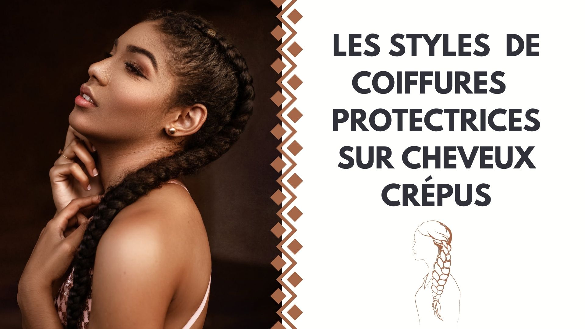 LES STYLES DE COIFFURES PROTECTRICES SUR CHEVEUX CRÉPUS