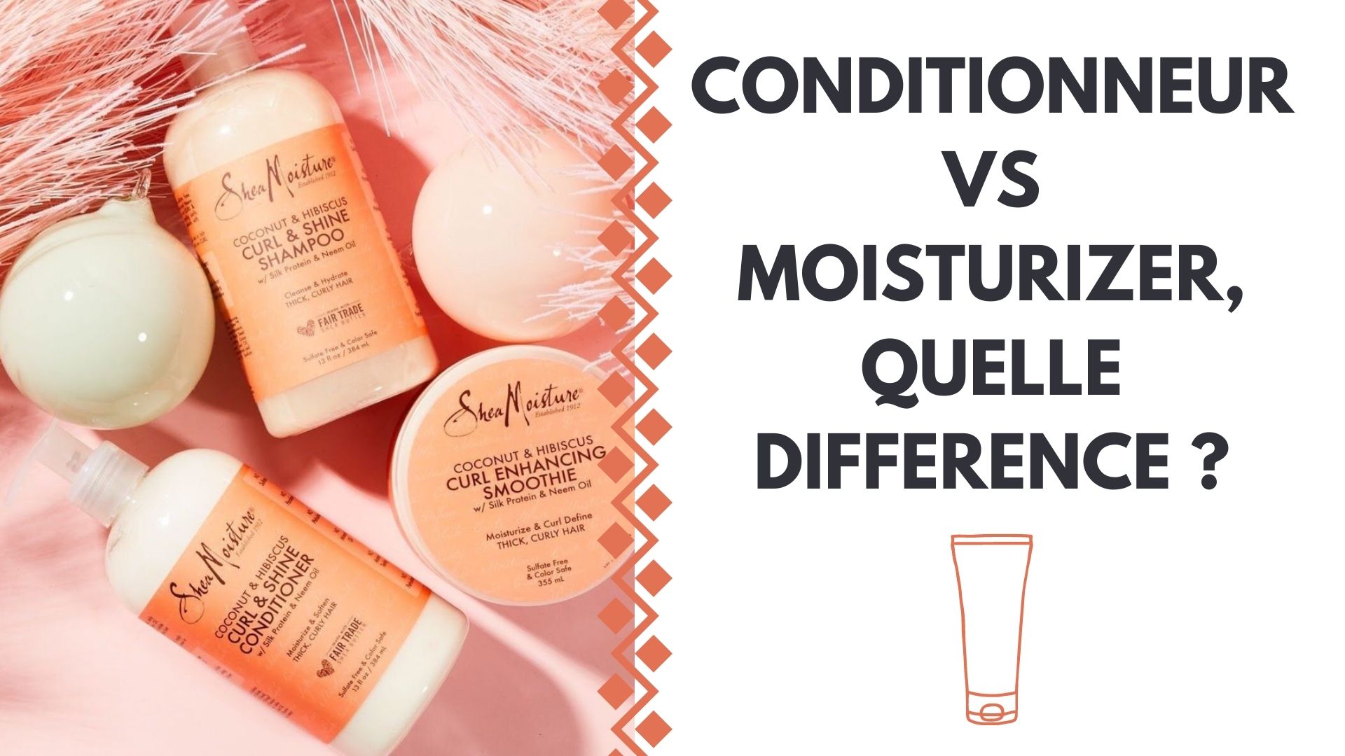 CONDITIONNEUR VS MOISTURIZER, QUELLE DIFFERENCE  ?