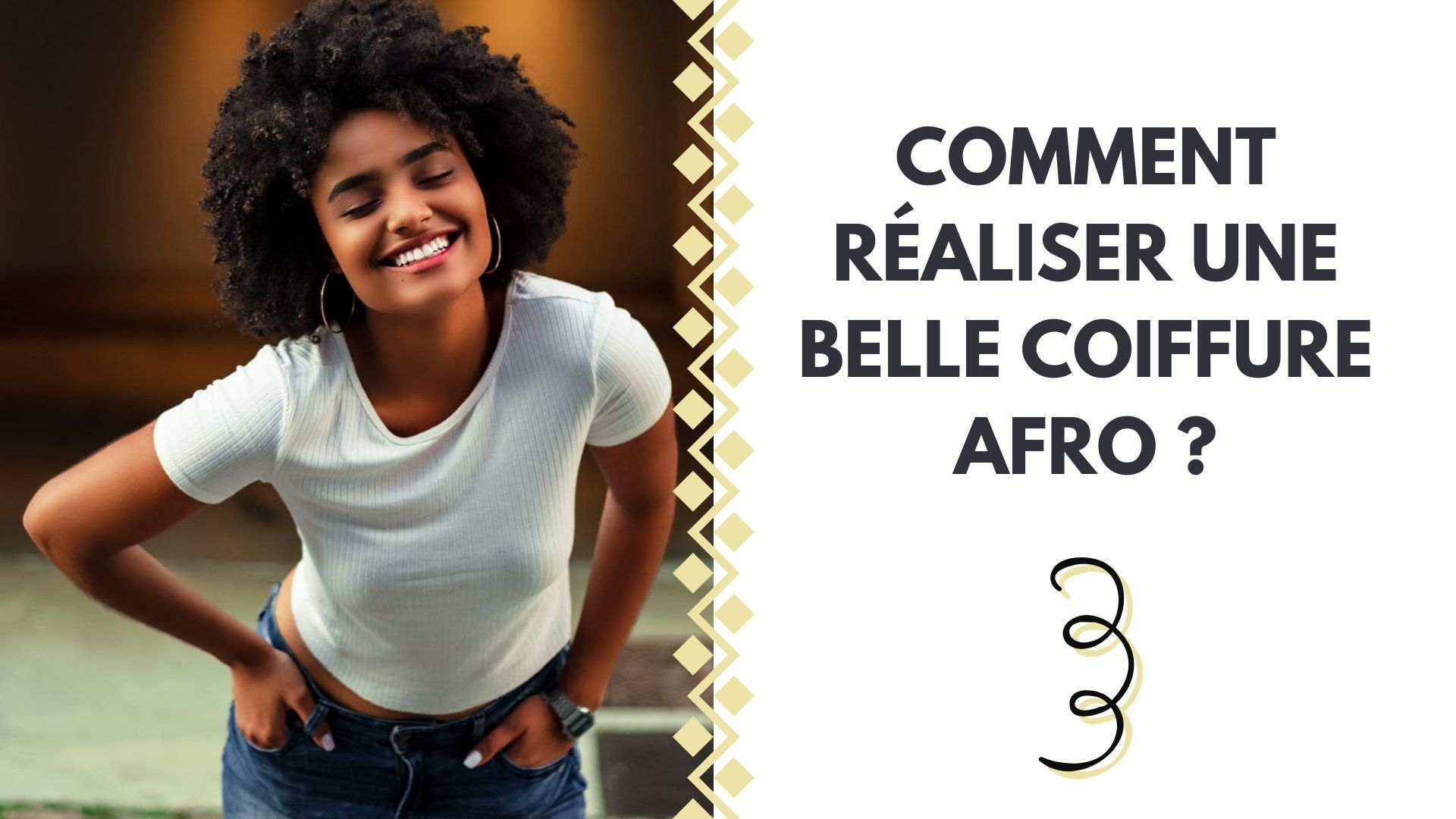 COMMENT REALISER UNE BELLE COIFFURE AFRO ?